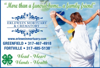 More Than A Funeral Home A Family Friend Erlewein Mortuary Crematory Greenfield In